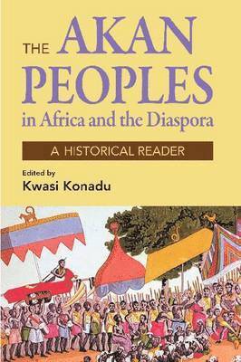 bokomslag Akan Peoples in Africa and the Diaspora