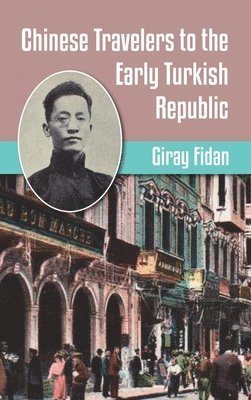 Chinese Travelers to the Early Turkish Republic 1