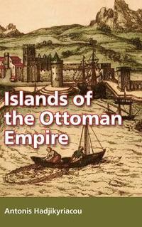 bokomslag Islands of the Ottoman Empire