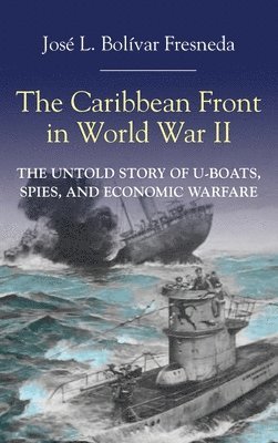 bokomslag The Caribbean Front in World War II