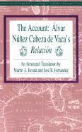 Alvar Nunez Cabeza De Vaca, Jose Fernandez - The Account: Alvar Nunez Cabeza de Vaca's Relacion, Häftad