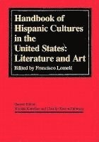 Francisco Lomeli, Claudia Esteve-Gabregat - Handbook of Hispanic Cultures in the United States: Literature and Art, Inbunden