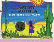 Pat Mora - El Desierto Es Mi Madre / Desert Is My Mother, Inbunden