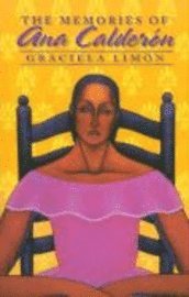 Graciela Limon - The Memories of Ana Calderon, Häftad