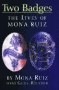 Mona Boucher Ruiz - Two Badges: The Lives of Mona Ruiz, Häftad. Tillgänglighet: Lägg i varukorg
