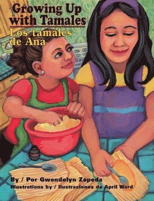 Growing Up with Tamales/Los Tamales de Ana 1