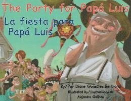 The Party for Papa Luis/La Fiesta Para Papa Luis 1