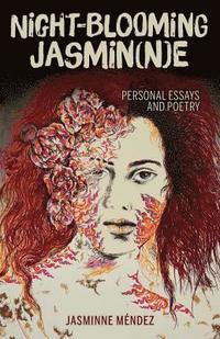 bokomslag Night-Blooming Jasmin(n)E: Personal Essays and Poetry