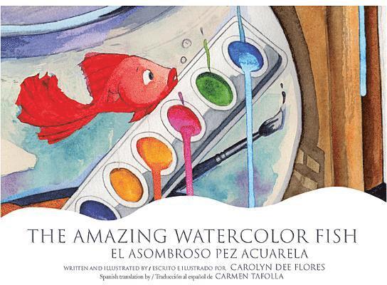 The Amazing Watercolor Fish/El Asombroso Pez Acuarela 1