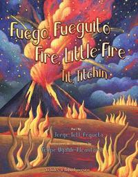 bokomslag Fuego, Fuegito / Fire, Little Fire