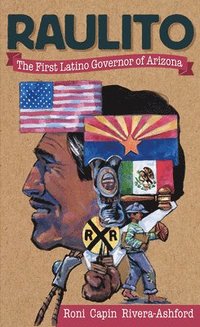 bokomslag Raulito: The First Latino Governor of Arizona /El Primer Gobernador Latino de Arizona