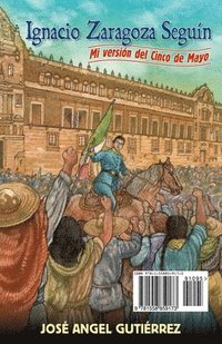 bokomslag Ignacio Zaragoza Seguin: My Story of Cinco de Mayo / Mi Version del Cinco de Mayo