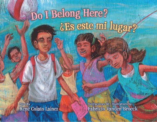 René Colato Laínez - Do I Belong Here?/ ¿Es Este Mi Lugar?, Inbunden