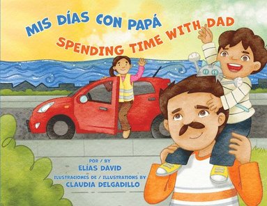 bokomslag MIS Días Con Papá / Spending Time with Dad