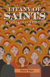 bokomslag Litany of Saints: A Triptych