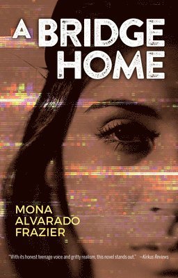 Mona Alvarado Frazier - A Bridge Home, Häftad