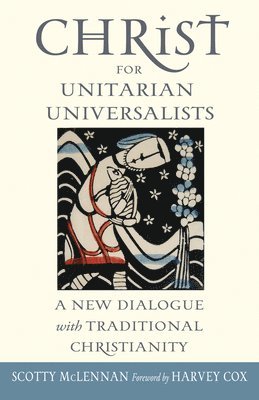 bokomslag Christ for Unitarian Universalists