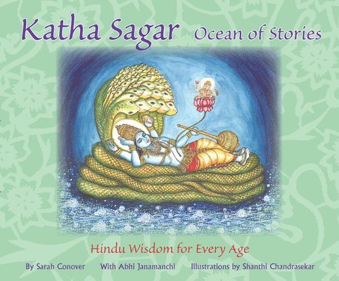 Sarah Conover, Abhi Janamanchi, Shanthi Chandrasekar - Katha Sagar, Ocean of Stories: Hindu Wisdom for Every Age, Häftad