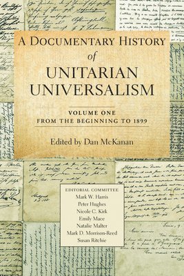 bokomslag A Documentary History of Unitarian Universalism, Volume 1