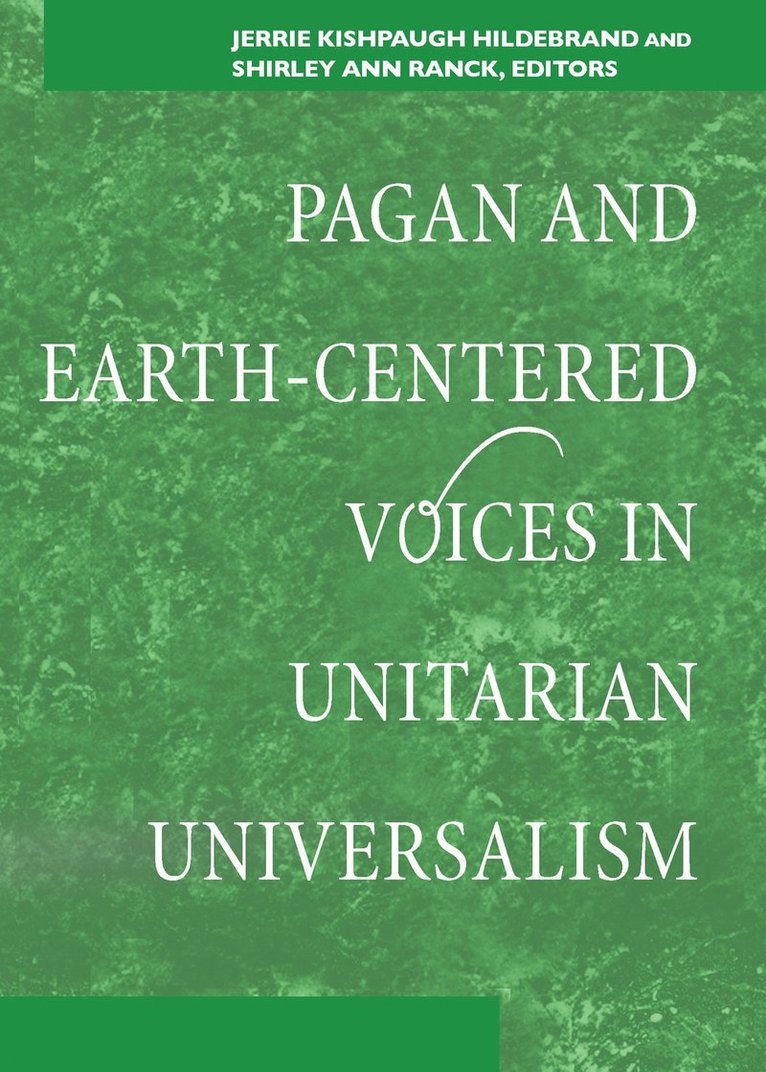 Jerrie Kishpaugh Hildebrand, Shirley Ann Ranck - Pagan and Earth-Centered Voices in Unitarian Universalism, Häftad