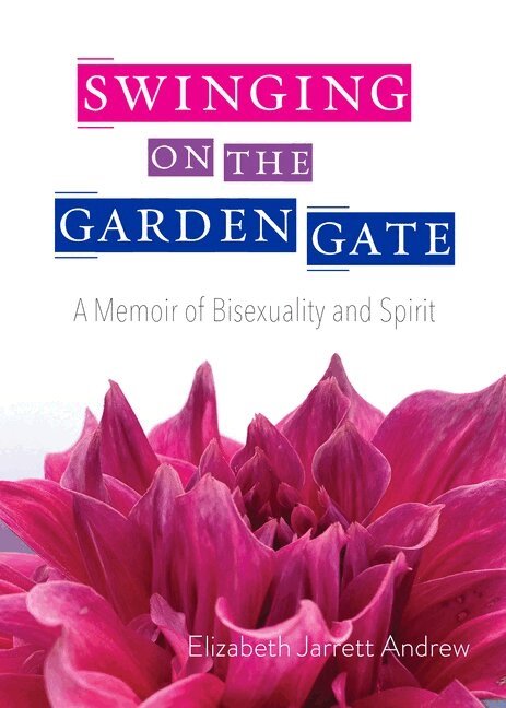 Elizabeth Jarrett Andrew - Swinging on the Garden Gate, Häftad