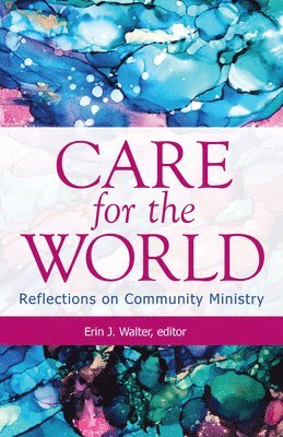 Erin J. Walter, Erin J. Walter - Care for the World, Häftad