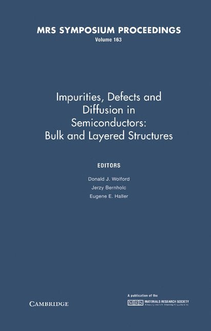 Donald J. Wolford, Jerzy Bernholc - Impurities, Defects and Diffusion in Semiconductors: Bulk and Layered Structures: Volume 163, Inbunden