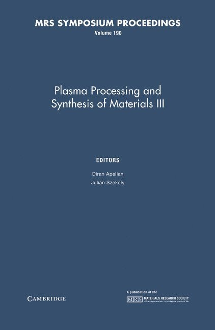Plasma Processing and Synthesis of Materials III: Volume 190