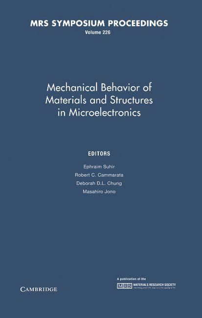 Ephraim Suhir, Robert C. Cammarata - Mechanical Behavior of Materials and Structures in Microelectronics: Volume 226, Inbunden
