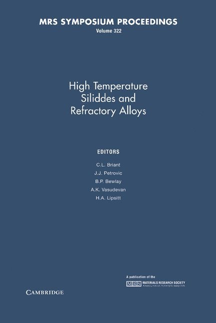 C. L. Briant, J. J. Petrovic - High-Temperature Silicides and Refractory Alloys: Volume 322, Inbunden