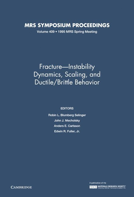 Fracture-Instability Dynamics, Scaling and Ductile/Brittle Behavior: Volume 409 1