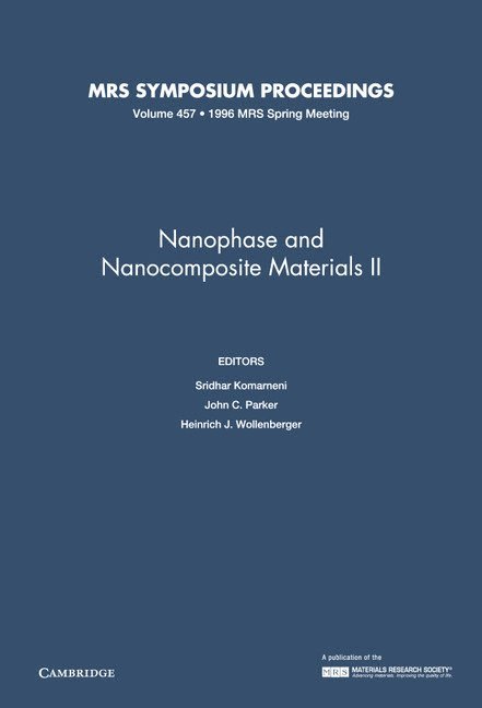 Nanophase and Nanocomposite Materials II: Volume 457 1