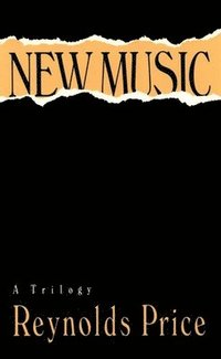 bokomslag New Music: a trilogy