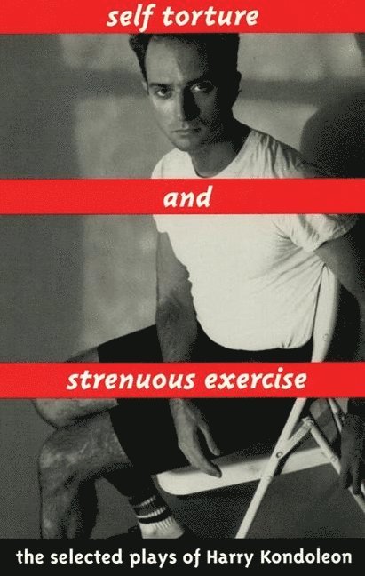 Harry Kondoleon - Self Torture & Strenuous Exercise, Häftad