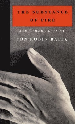 Jon Robin Baitz - Substance of Fire and other plays, Häftad. Tillgänglighet: Tillfälligt slut