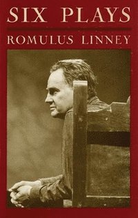 bokomslag Romulus Linney: Six Plays