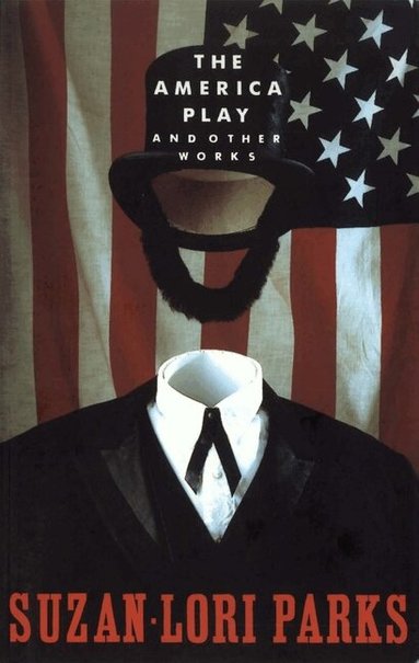 Suzan-Lori Parks - America Play and other works, Häftad