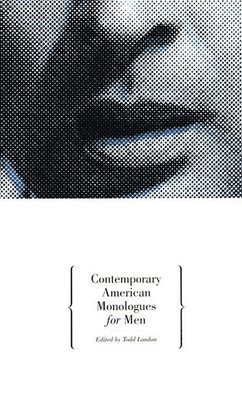 Contemporary American Monologues for Men 1