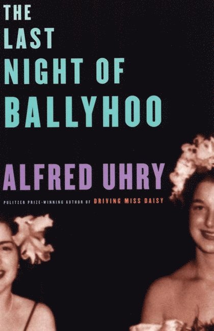 Alfred Uhry - Last Night of Ballyhoo, Häftad