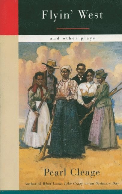 Pearl Cleage - Flyin' West and Other Plays, Häftad