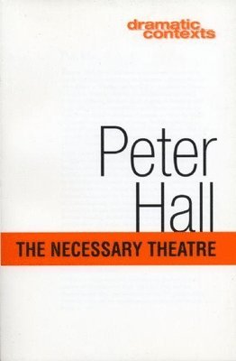 Peter Hall - Necessary Theatre, Häftad. Tillgänglighet: Tillfälligt slut