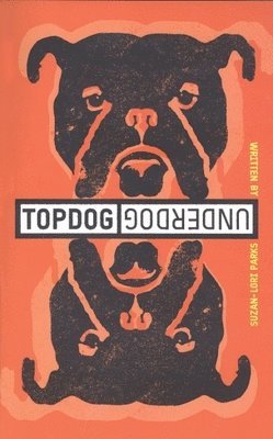bokomslag Topdog/Underdog