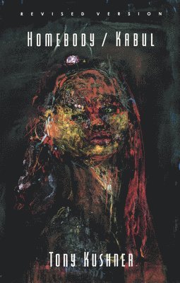 Tony Kushner - Homebody/Kabul, Häftad