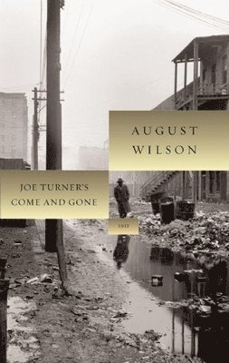 August Wilson - Joe Turner's Come and Gone, Inbunden