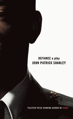 John Patrick Shanley - Defiance, Häftad. Tillgänglighet: Tillfälligt slut