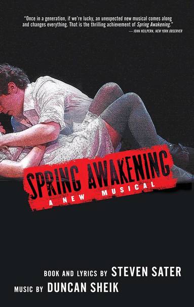 Steven Sater, Duncan Sheik - Spring Awakening: A Musical, Häftad