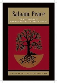 bokomslag Salaam. Peace: An Anthology of Middle Eastern-American Drama