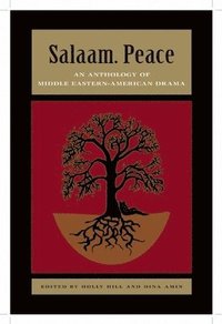 bokomslag Salaam. Peace: An Anthology of Middle Eastern-American Drama