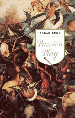Sarah Ruhl - Passion Play (TCG Edition), Häftad. Tillgänglighet: Lägg i varukorg