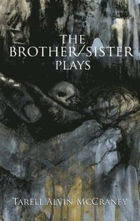bokomslag The Brother/Sister Plays